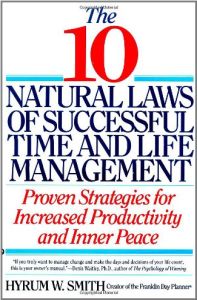 The 10 Natural Laws of Successful Time and Life Management