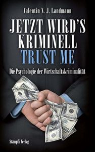 Jetzt wird’s kriminell – Trust me