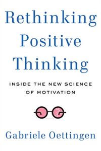 Rethinking Positive Thinking