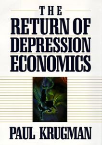 The Return of Depression Economics