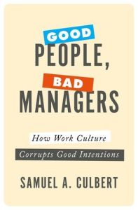 Good People, Bad Managers