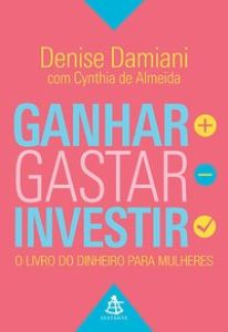 Ganhar, Gastar, Investir