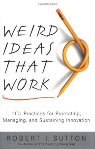 Weird Ideas That Work