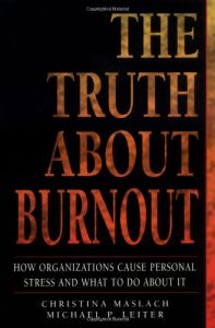 The Truth About Burnout