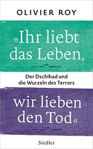 „Ihr liebt das Leben, wir lieben den Tod“