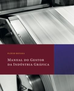 Manual do Gestor da Indústria Gráfica