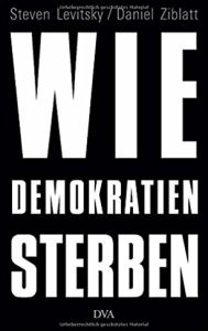 Wie Demokratien sterben