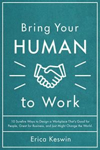 Bring Your Human to Work