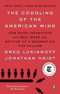 The Coddling of the American Mind