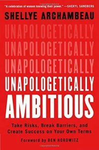 Unapologetically Ambitious