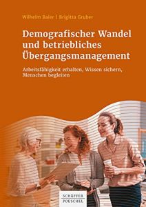 Demografischer Wandel und betriebliches Übergangsmanagement