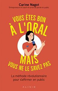 Vous êtes bon à l’oral mais vous ne le savez pas