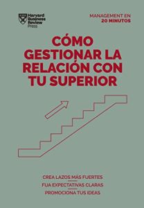 Cómo gestionar la relación con tu superior