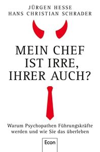 Mein Chef ist irre – Ihrer auch?