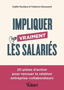 Impliquer vraiment les salariés