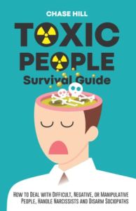 Toxic People Survival Guide