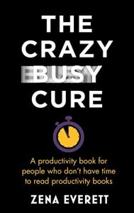 The Crazy Busy Cure