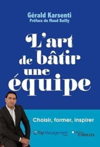 L’art de bâtir une équipe