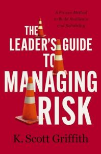 The Leader's Guide to Managing Risk