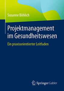 Projektmanagement im Gesundheitswesen