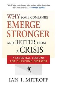 Why Some Companies Emerge Stronger and Better from a Crisis