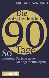 Die entscheidenden 90 Tage