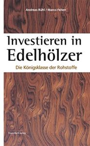 Investieren in Edelhölzer